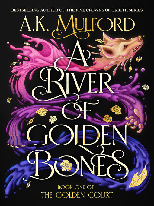 Title details for A River of Golden Bones by A.K. Mulford - Available